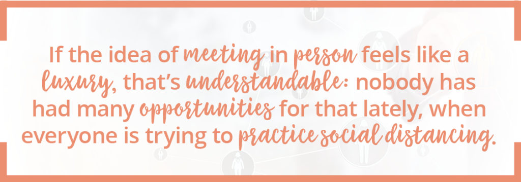 If the idea of meeting in person quote